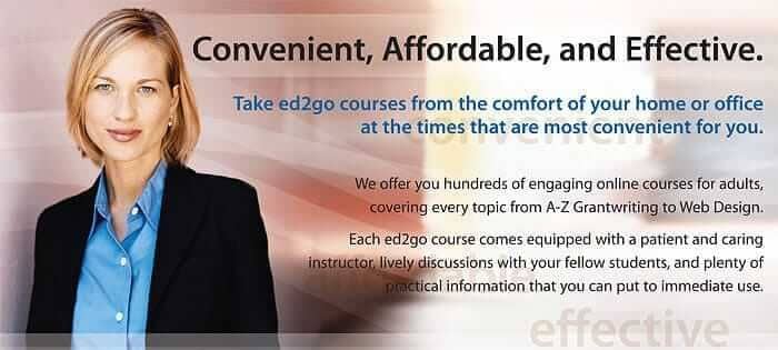 There is a smiling woman on the left of the image. The image text says Convenient, Affordable, and Effective. Take E D 2 G O courses from the comfort of your home or office at the times that are most convenient for you. We offer you hundreds of engaging online courses for adults, covering every topic from A-Z Grant writing to Web Design. Each E D 2 G O course comes equipped with a patient and caring instructor, lively discussions with your fellow students, and plenty of practical information that you can put to immediate use.